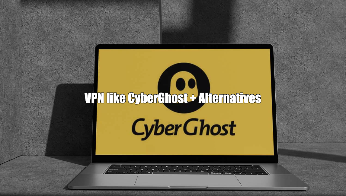 Similar VPN like CyberGhost + Alternatives + Competitors